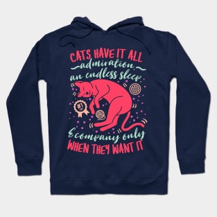 Cats Have It All Hoodie